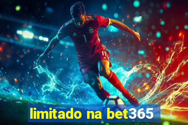 limitado na bet365